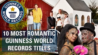 Top 10 most romantic Guinness World Records titles