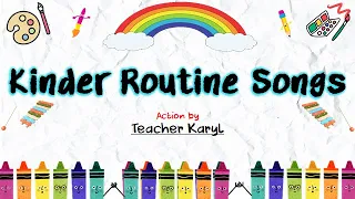 "Kinder Routine Songs" (Action by Teacher Karyl)