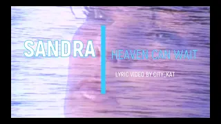 Sandra - Heaven Can Wait (Lyric Video)