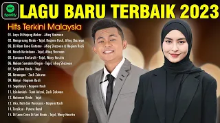 LAGU BARU TERBAIK 2023 | HITS TERKINI MALAYSIA | Resah Kerinduan, Layu Di Hujung Mekar...