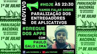 #AOVIVO o #BREQUEDOSAPPS com Paulo Lima Galo