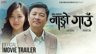 NANGO GAUN NEW NEPALI MOVIE TRAILER - DAYAHANG RAI, MIRUNA MAGAR, SAMRAGYEE RL SHAH, KARMA