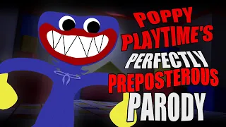 POPPY PLAYTIME'S PERFECTLY PREPOSTEROUS PARODY