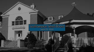 Southampton Select Board 4/23/2024