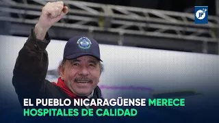 Daniel Ortega:  El pueblo de Nicaragua merece hospitales de calidad