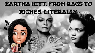 EARTHA KITT, FROM RAGS TO RICHES, (LITERALLY)