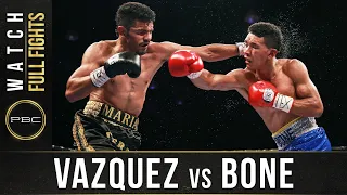 Vazquez vs Bone FULL FIGHT: May 28, 2016 - PBC on FS1