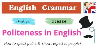Politeness in English – How to be polite & show respect to people – English Grammar lesson