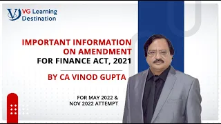 Important Information on Amendment  for Finance Act, 2021 by VG Sir