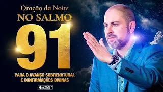 ((🔴)) ORAÇÃO DA NOITE no SALMO 91 - Da Resposta de Deus  - 21 de Abril - Profeta Vinicius iracet