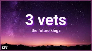 THE FUTURE KINGZ - 3 VETS (Lyrics) 🎵