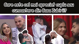 Care este cel mai apreciat cuplu sau cunoastere din Casa Iubirii?🤔🤷‍♂️❤️