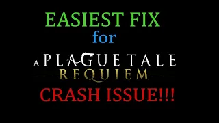 EASIEST and SIMPLE CRASH FIX | A Plague Tale: Requiem