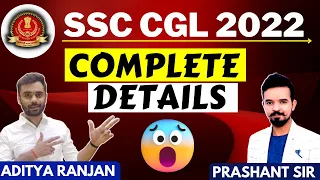 🔴SSC CGL 2022 COMPLETE DETAILS 💥 || क्या नया हुआ है ?😲 || EXAM PATTERN || BY ADITYA & PRASHANT SIR