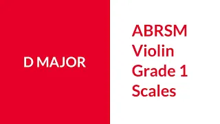 D Major Scale ABRSM Violin Grade 1