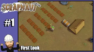 Scrapnaut #1 - First Look