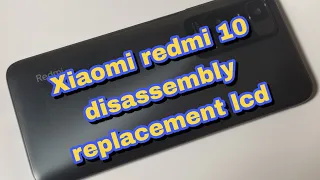 Xiaomi redmi 10 broken- disassembly and replacement lcd | Разборка и замена дисплея