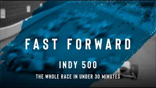 2021 Race Fast Forward // 105th Running of the Indianapolis 500