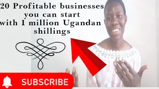 #BusinessInvestment 20 Profitable Businesses you can start with 1 million Ugandan shillings