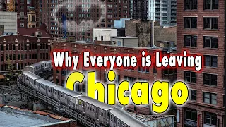 The Real Reasons Everyone is Leaving Chicago.