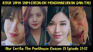 Alur Cerita The Penthouse 2 (2021) Episode 11-12