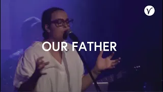 Our Father - Bethel Music - Victory Church