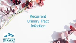 Recurrent Urinary Tract Infection