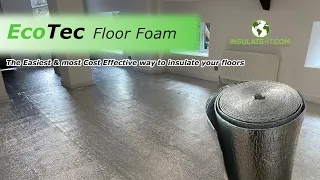 Floor Insulation Made Easy! EcoTec Floor Foam True Aluminium Foil High Performance Home Insulation