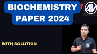 Biochemistry board paper 2024 with solution