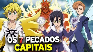 OS 7 PECADOS CAPITAIS e SEUS PODERES Explicados | Nanatsu No Taizai