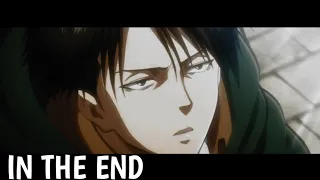 Levi Ackerman 「AMV」- IN THE END