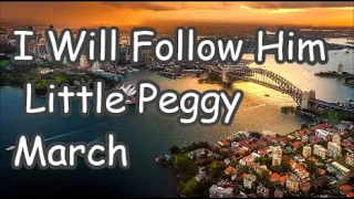 I Will Follow Him   Little Peggy March   +   lyrics