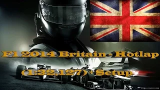 F1 2014 Britain - Hotlap (1:32,127) + Setup  - HD