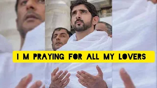 I Am Praying For All My Lovera ❤️Sheikh Hamdan (فزاع  حمدان بن محمد  Fazza)  poem