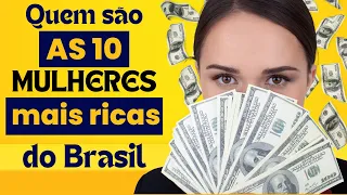 As mulheres bilionárias, as mais ricas do Brasil segundo o ranking da Forbes
