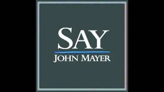 Say - John Mayer