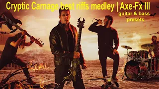 Axe-Fx III | Cryptic Carnage best riffs medley
