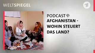 Afghanistan: Wohin steuert das Land? I Weltspiegel Podcast