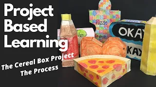 Project Based Learning: The Process behind the Cereal Box Project