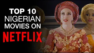 Top 10 Nigerian Movies on Netflix [2020]