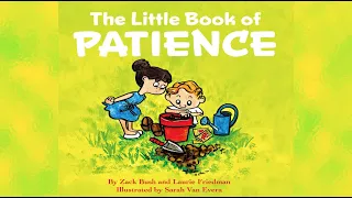 The Little Book of Patience by Zack Bush & Laurie Friedman | Learning How to Wait