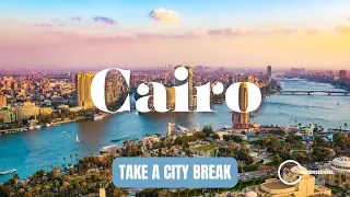 Exploring Cairo: Pyramids, Museums, Bazaars & the Nile | Ultimate Travel Guide