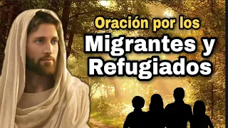 Oración por los Migrantes y Refugiados 🛐🙏