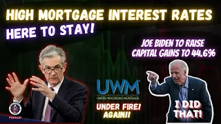 PCE Rose 2.7%!! High Interest Rates HERE TO STAY! Biden to Raise Capital Gains! UWM in Shell Scheme?