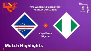 Cape Verde v Nigeria | FIFA World Cup Qatar 2022 Qualifier | Match Highlights