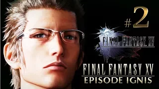 FINAL FANTASY XV - Episode Ignis ✔ {часть 2} Шансы