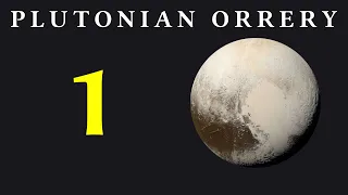 Plutonian orrery #1 — Making history