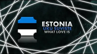 UKU SUVISTE - WHAT LOVE IS | ESTONIA | EUROVISION 2020