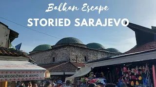 Balkan Escape: Storied Sarajevo