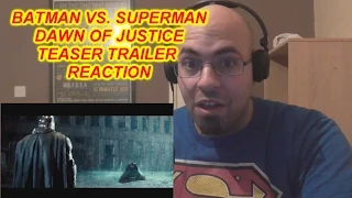 Batman vs Superman Dawn of Justice Official Teaser Trailer REACTION